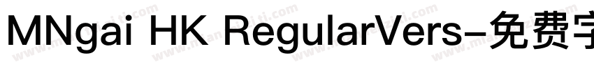 MNgai HK RegularVers字体转换